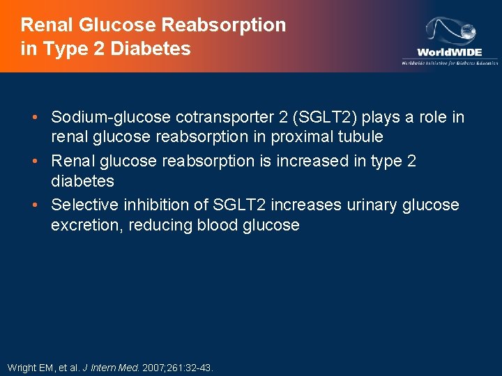 Renal Glucose Reabsorption in Type 2 Diabetes • Sodium-glucose cotransporter 2 (SGLT 2) plays