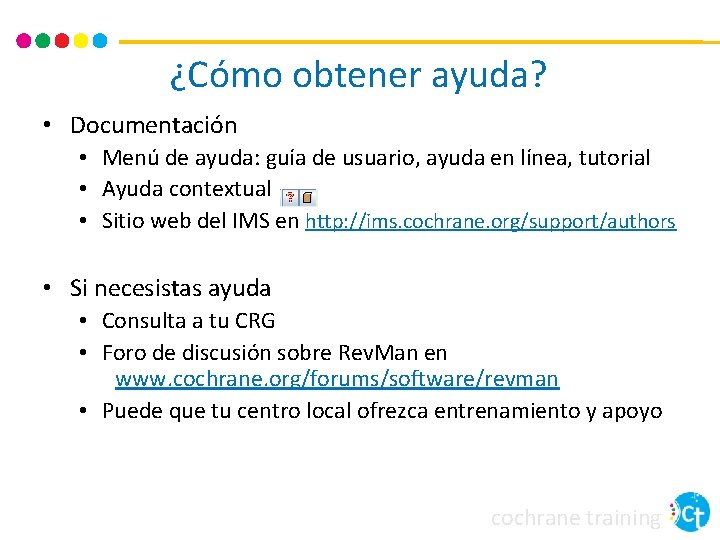 ¿Cómo obtener ayuda? • Documentación • Menú de ayuda: guía de usuario, ayuda en
