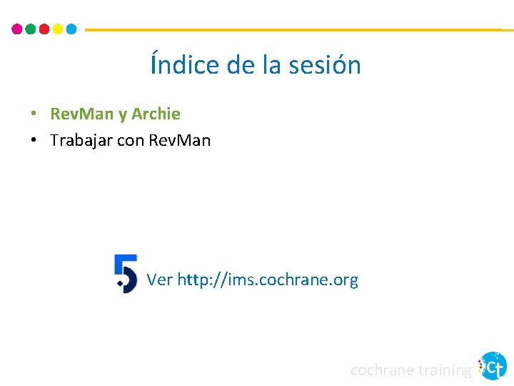 Índice de la sesión • Rev. Man y Archie • Trabajar con Rev. Man