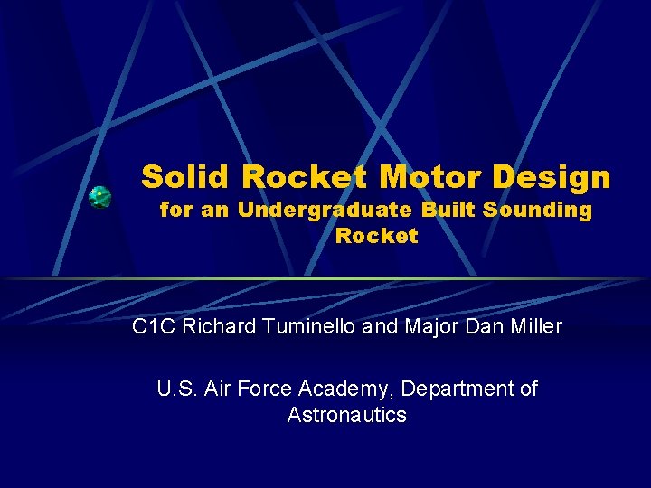 Solid Rocket Motor Design for an Undergraduate Built Sounding Rocket C 1 C Richard