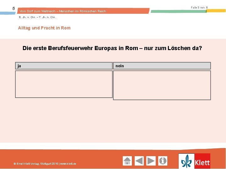 5 Folie 3 von 8 Vom Dorf zum Weltreich – Menschen im Römischen Reich