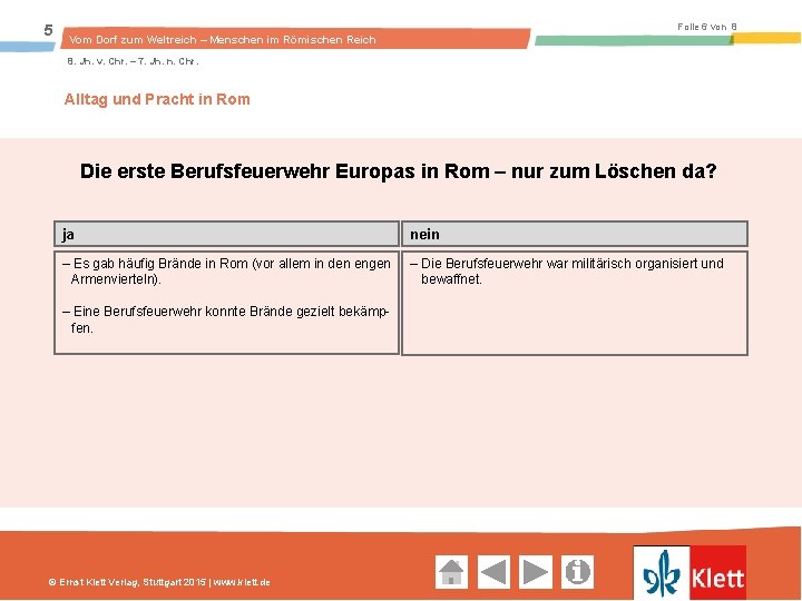 5 Folie 6 von 8 Vom Dorf zum Weltreich – Menschen im Römischen Reich