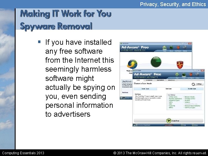 Privacy, Security, and Ethics § If you have installed any free software from the