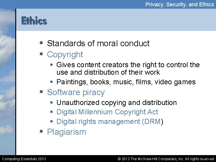 Privacy, Security, and Ethics § Standards of moral conduct § Copyright § Gives content