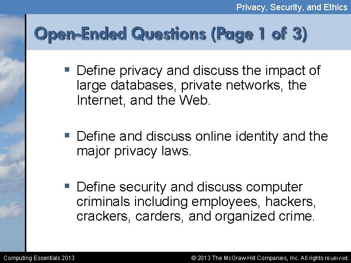 Privacy, Security, and Ethics § Define privacy and discuss the impact of large databases,