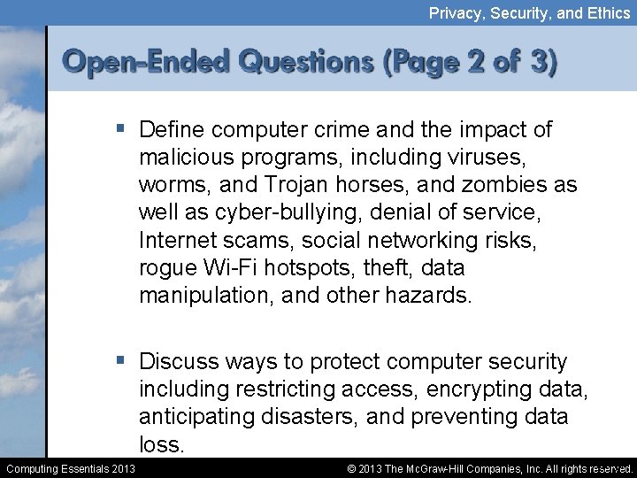 Privacy, Security, and Ethics § Define computer crime and the impact of malicious programs,