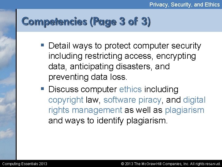 Privacy, Security, and Ethics § Detail ways to protect computer security including restricting access,