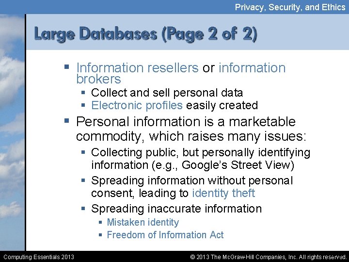 Privacy, Security, and Ethics § Information resellers or information brokers § Collect and sell