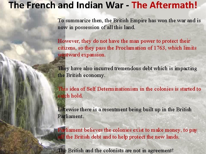 The French and Indian War - The Aftermath! To summarize then, the British Empire