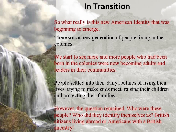 In Transition So what really is this new American Identity that was beginning to