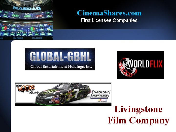 Cinema. Shares. com First Licensee Companies 