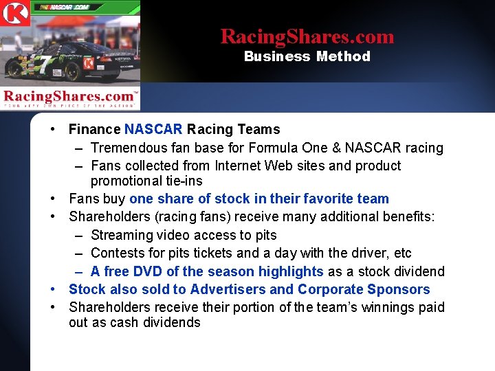 Racing. Shares. com Business Method • Finance NASCAR Racing Teams – Tremendous fan base