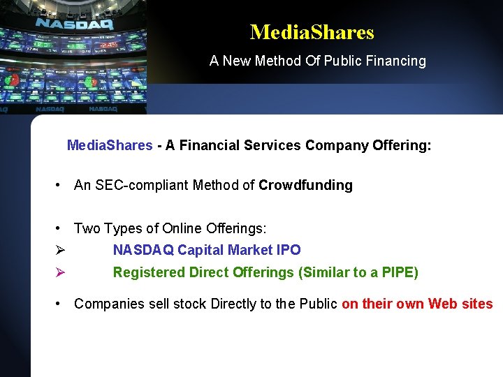 Media. Shares A New Method Of Public Financing Media. Shares - A Financial Services