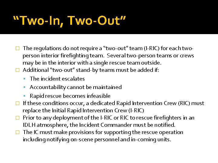 “Tw 0 -In, Two-Out” � � � The regulations do not require a “two-out”