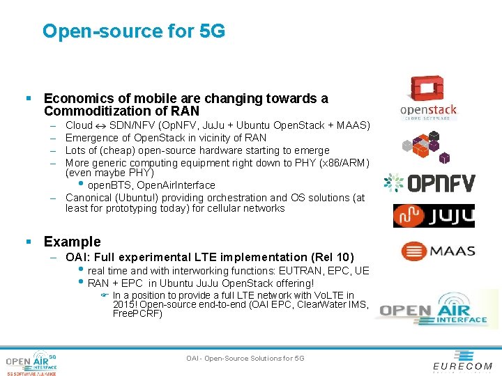 Open-source for 5 G § Economics of mobile are changing towards a Commoditization of