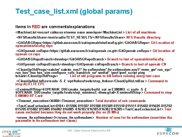 Test_case_list. xml (global params) Items in RED are comments/explanations <Machine. List>mozart calisson stevens nano