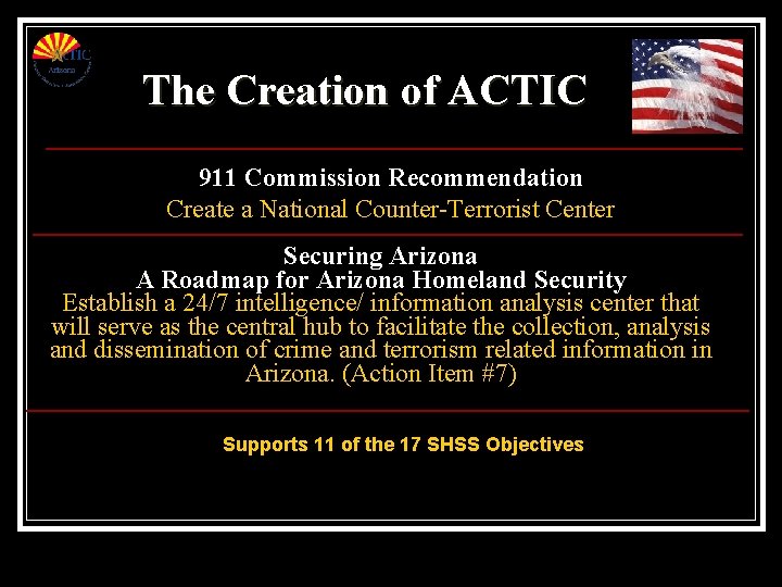 The Creation of ACTIC 911 Commission Recommendation Create a National Counter-Terrorist Center Securing Arizona The Creation of ACTIC 911 Commission Recommendation Create a National Counter-Terrorist Center Securing Arizona