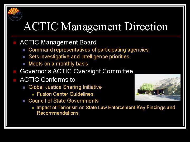 ACTIC Management Direction n ACTIC Management Board n n n Command representatives of participating ACTIC Management Direction n ACTIC Management Board n n n Command representatives of participating