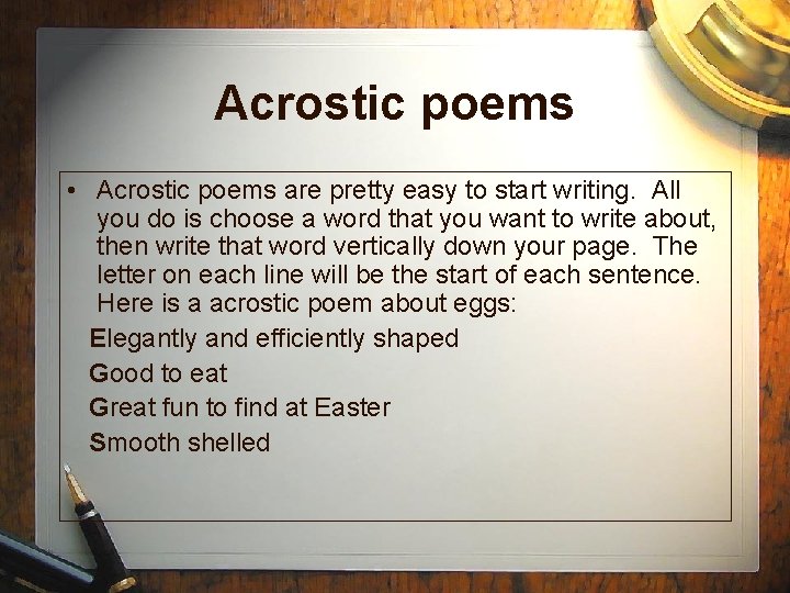 Acrostic poems • Acrostic poems are pretty easy to start writing. All you do