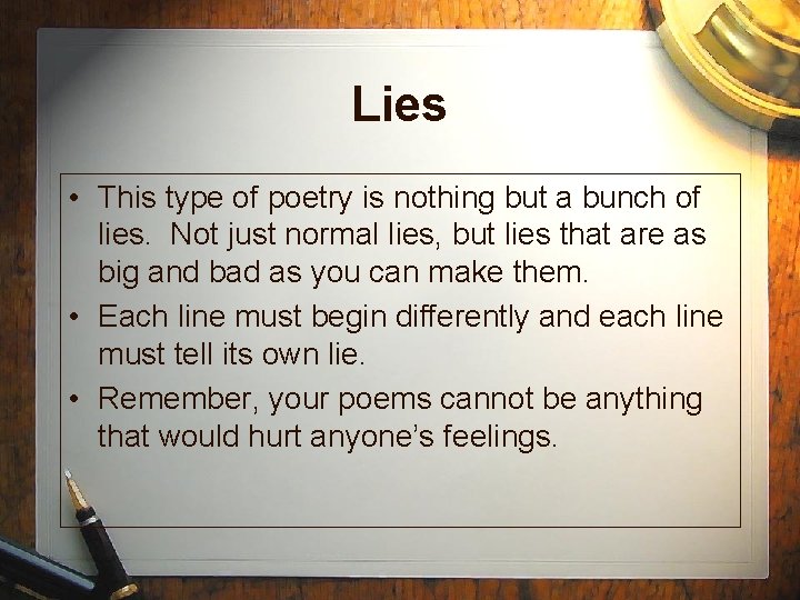 Lies • This type of poetry is nothing but a bunch of lies. Not