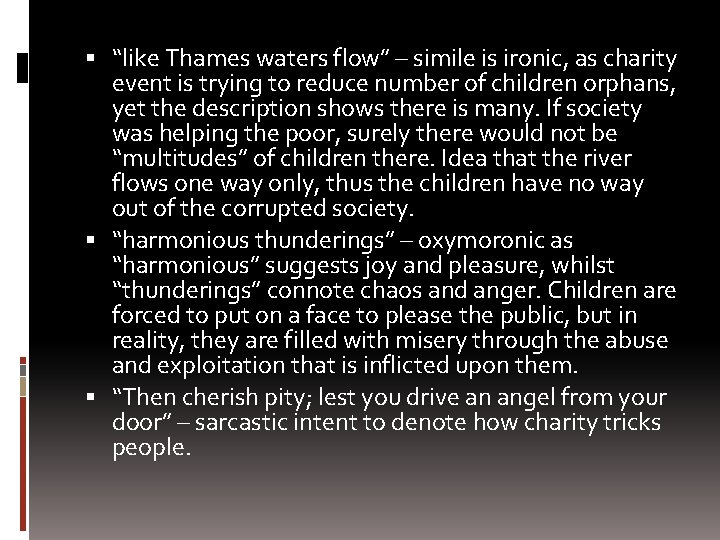  “like Thames waters flow” – simile is ironic, as charity event is trying