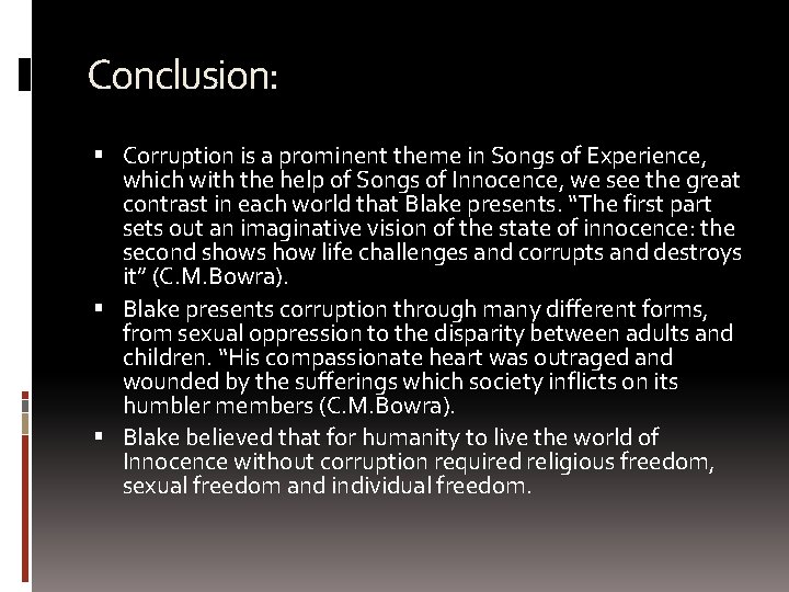 Conclusion: Corruption is a prominent theme in Songs of Experience, which with the help