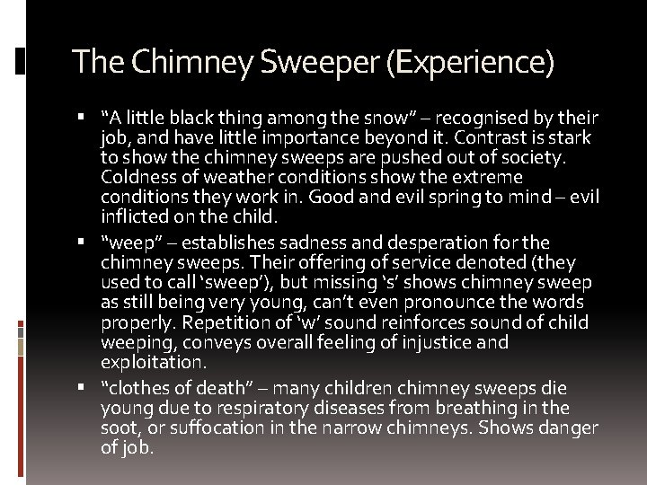 The Chimney Sweeper (Experience) “A little black thing among the snow” – recognised by