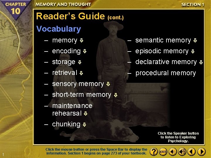 Reader’s Guide (cont. ) Vocabulary – memory – semantic memory – encoding – episodic