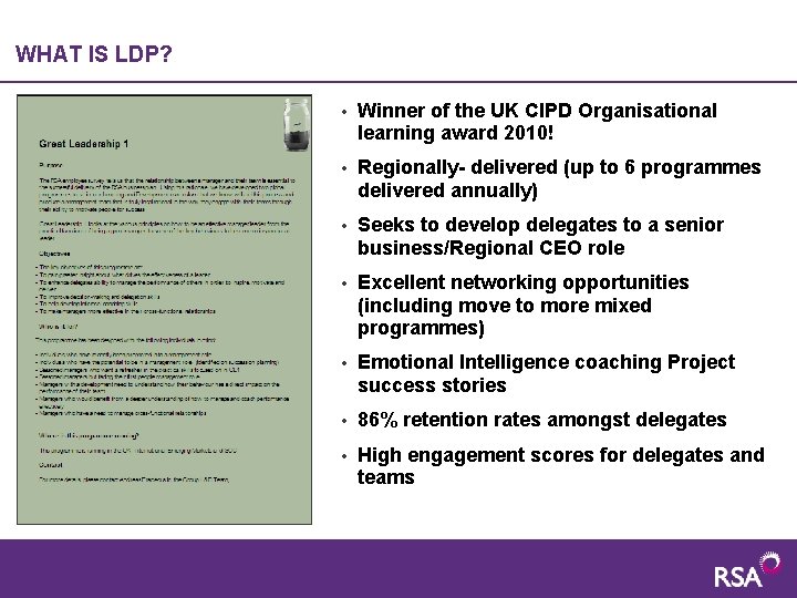 WHAT IS LDP? • Winner of the UK CIPD Organisational learning award 2010! •