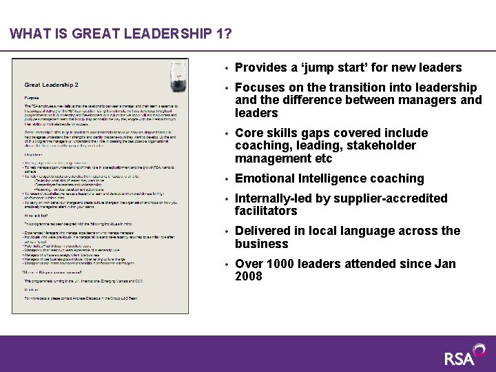 WHAT IS GREAT LEADERSHIP 1? • Provides a ‘jump start’ for new leaders •