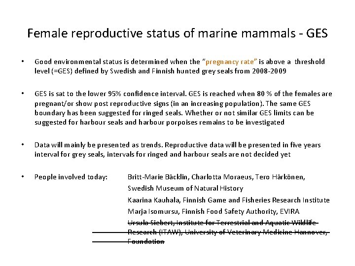 Female reproductive status of marine mammals - GES • Good environmental status is determined