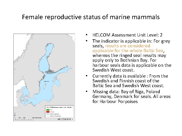 Female reproductive status of marine mammals • HELCOM Assessment Unit Level: 2 • The