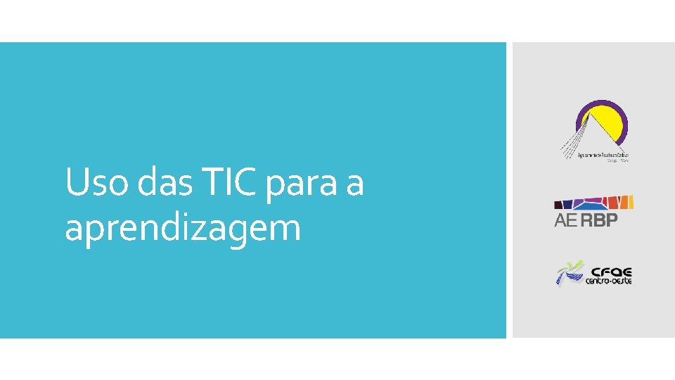 Uso das TIC para a aprendizagem Uso das TIC para a aprendizagem