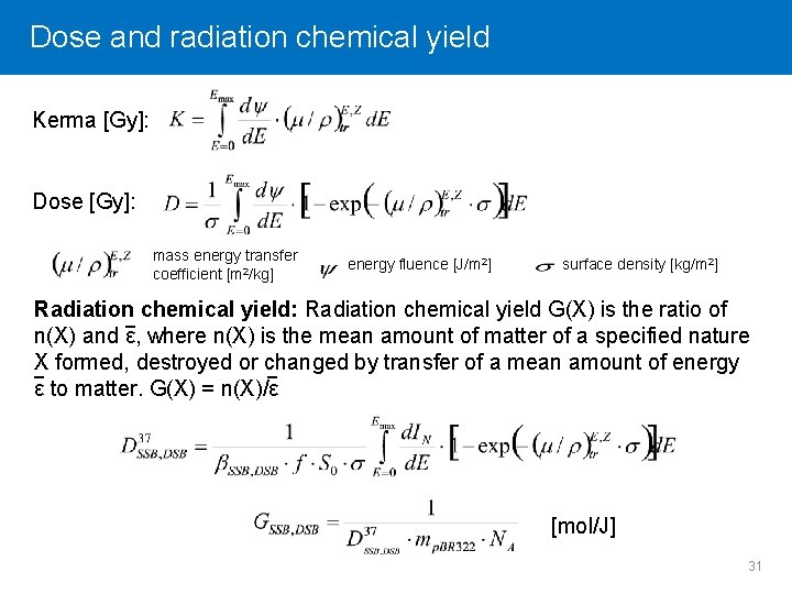 Dose Click to and edit radiation Master chemical title style yield Kerma [Gy]: Dose