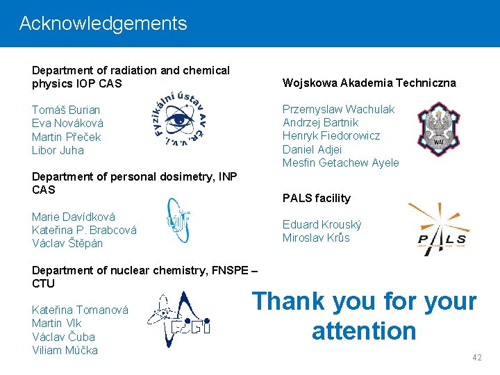 Acknowledgements Click to edit Master title style Department of radiation and chemical physics IOP