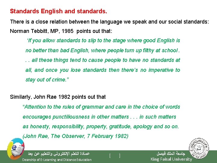 Standards English and standards. There is a close relation between the language we speak