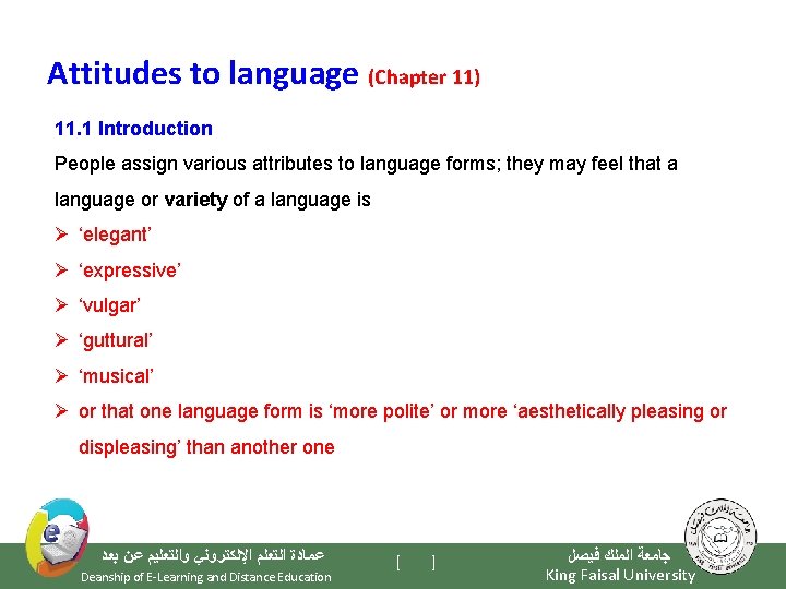 Attitudes to language (Chapter 11) 11. 1 Introduction People assign various attributes to language