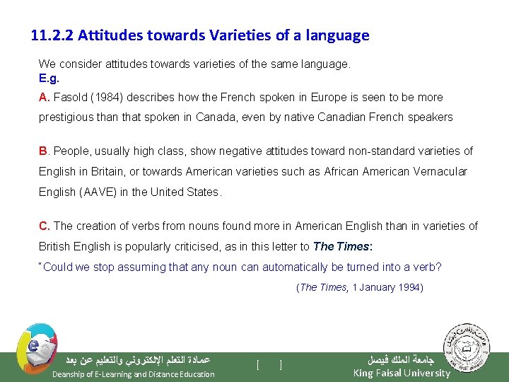 11. 2. 2 Attitudes towards Varieties of a language We consider attitudes towards varieties