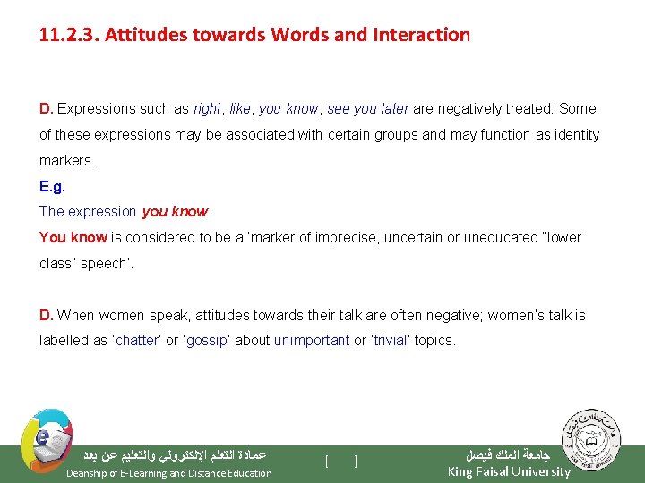 11. 2. 3. Attitudes towards Words and Interaction D. Expressions such as right, like,