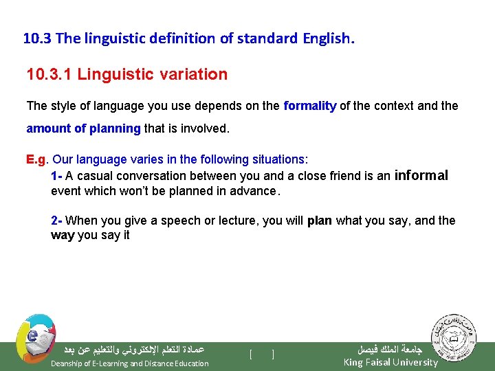 10. 3 The linguistic definition of standard English. 10. 3. 1 Linguistic variation The