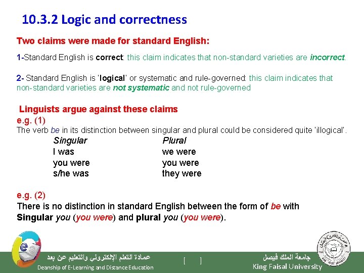 10. 3. 2 Logic and correctness Two claims were made for standard English: 1