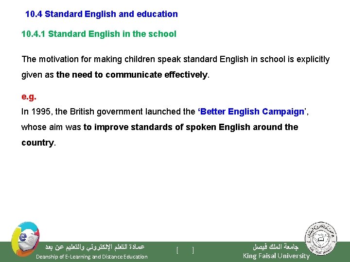 10. 4 Standard English and education 10. 4. 1 Standard English in the school