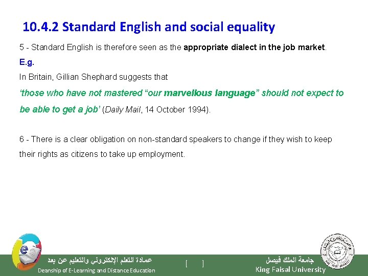 10. 4. 2 Standard English and social equality 5 - Standard English is therefore