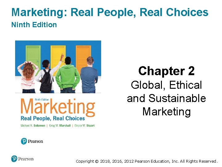 Marketing: Real People, Real Choices Ninth Edition Chapter 2 Global, Ethical and Sustainable Marketing
