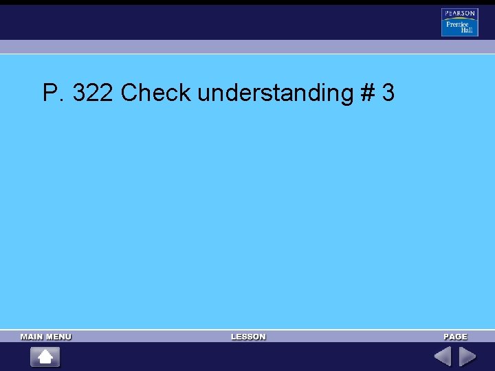 P. 322 Check understanding # 3 