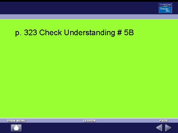 p. 323 Check Understanding # 5 B 