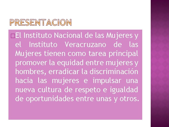 �El Instituto Nacional de las Mujeres y el Instituto Veracruzano de las Mujeres tienen