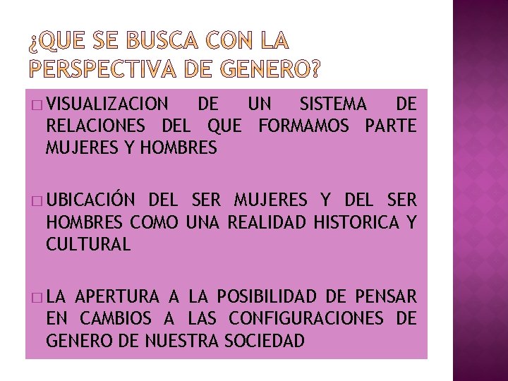 � VISUALIZACION DE UN SISTEMA DE RELACIONES DEL QUE FORMAMOS PARTE MUJERES Y HOMBRES