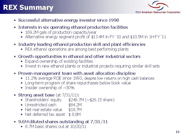 REX Summary § Successful alternative energy investor since 1998 § Interests in six operating