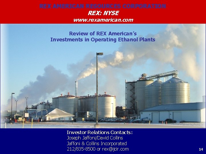 REX AMERICAN RESOURCES CORPORATION REX: NYSE www. rexamerican. com Review of REX American’s Investments